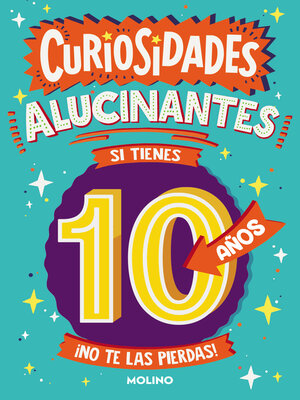 cover image of Curiosidades alucinantes si tienes 10 años